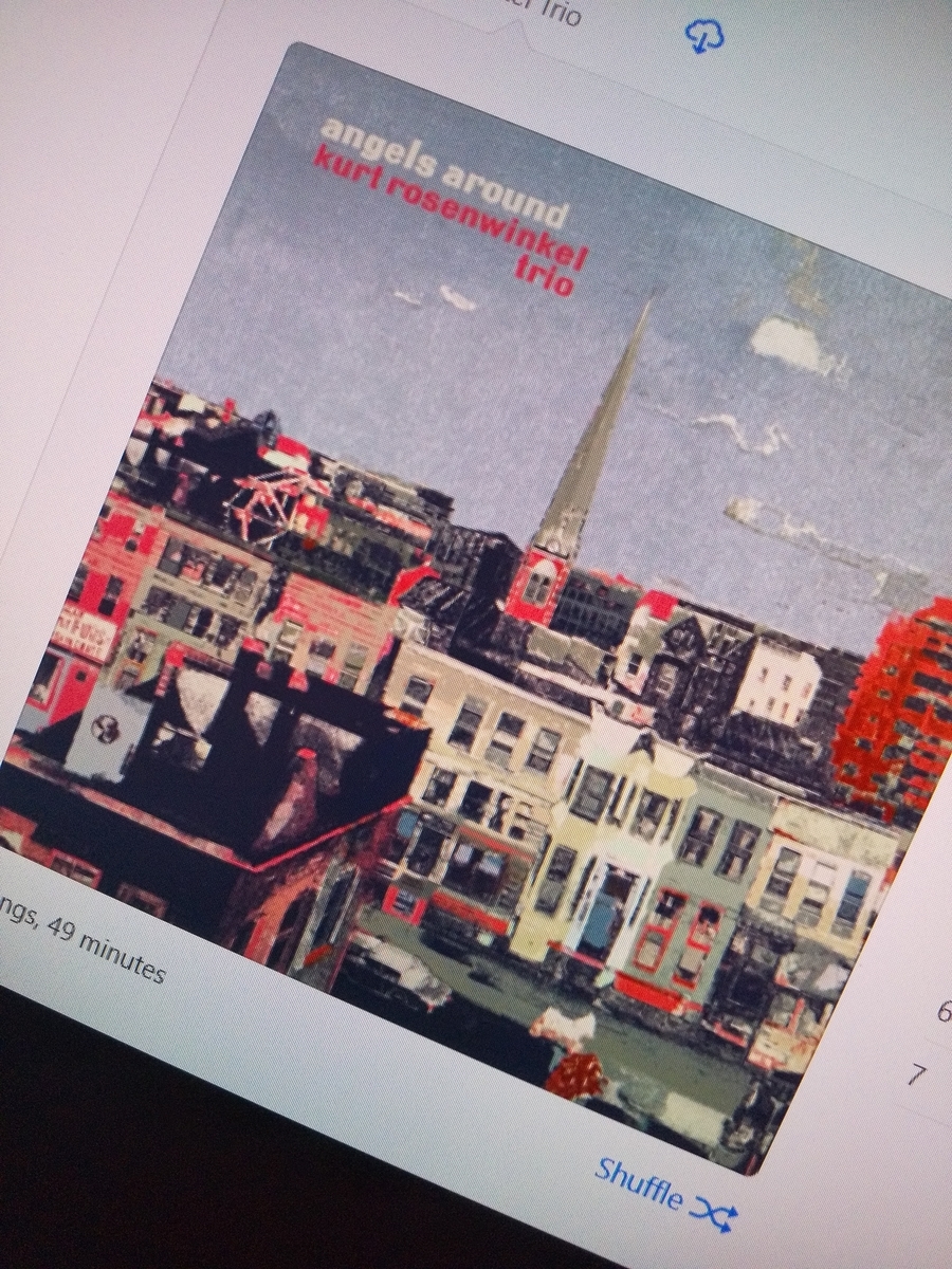 KURT ROSENWINKEL TRIO 『ANGELS AROUND』 - JG251 blog