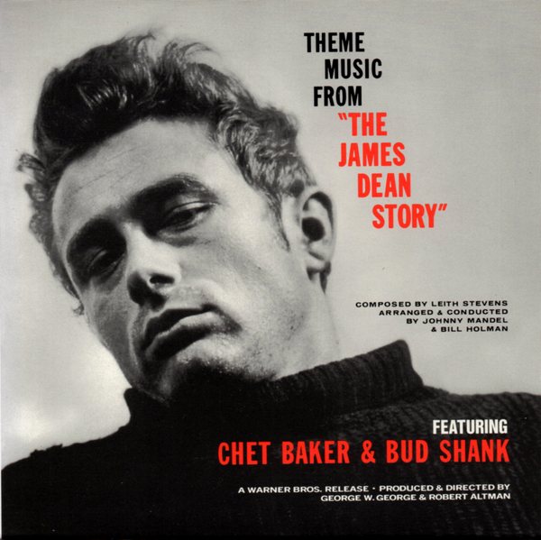 Chet Baker & Bud Shank - Theme Music From The James Dean Story (World Pacific) 1956