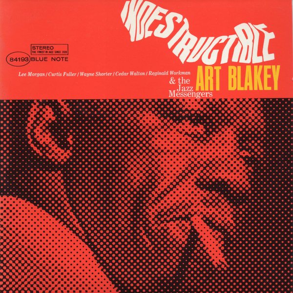 「Art Blakey and The Jazz Messengers - Indestructive (Blue Note) 1964」リー・モーガン参加の３管ジャズ・メッセンジャーズ