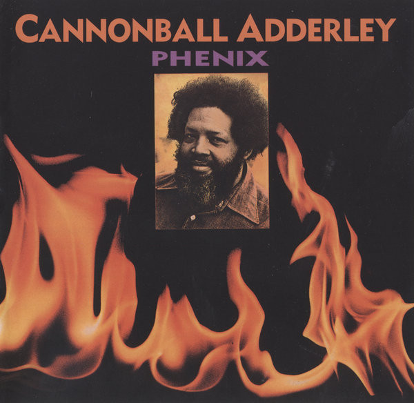Cannonball Adderley - Phenix (Fantasy) 1975」ジャズ・ファンク