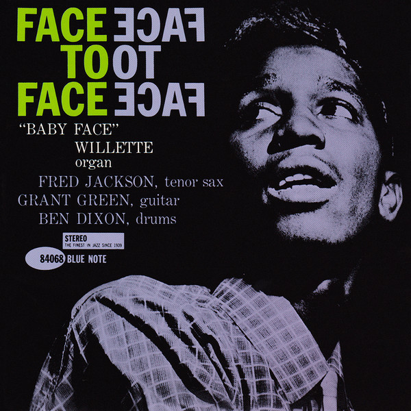 「Baby Face Willette - Face To Face (Blue Note) 1961」オルガン・ジャズの人気盤