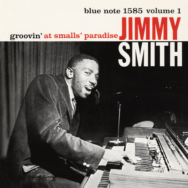 「Jimmy Smith - Groovin' At Smalls' Paradise Vol. 1 (Blue Note) 1957」寛いだ風情のライブ録音（１）