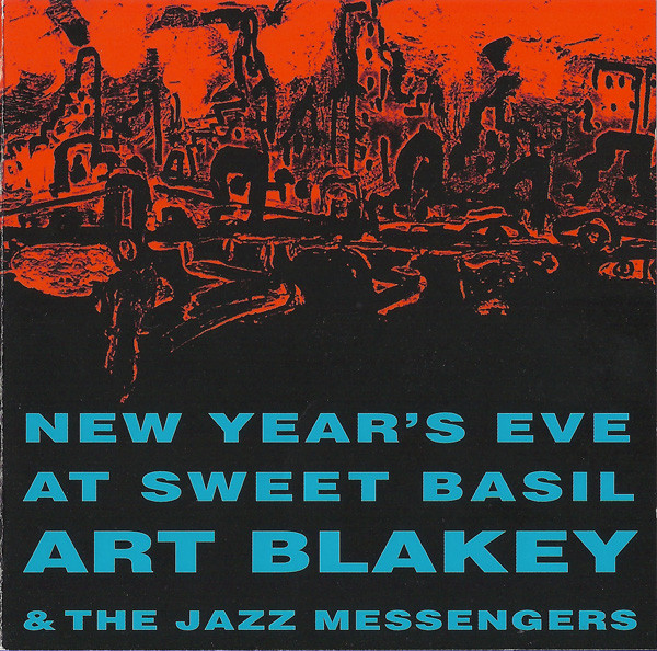 「Art Blakey and The Jazz Messengers - New Year's Eve At Sweet Basil (Paddle Wheel) 1985」4管ジャズメッセンジャーズのライブ