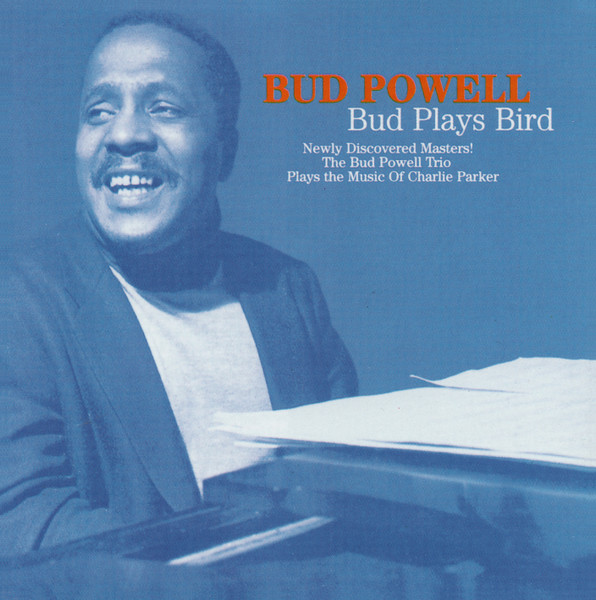 「Bud Powell - Bud Plays Bird (Roulette)」発掘されたパーカー・ナンバー演奏集