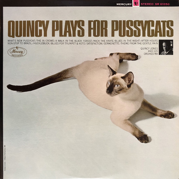 Quincy Jones - Quincy Jones Plays For Pussycats (Mercury) 1966