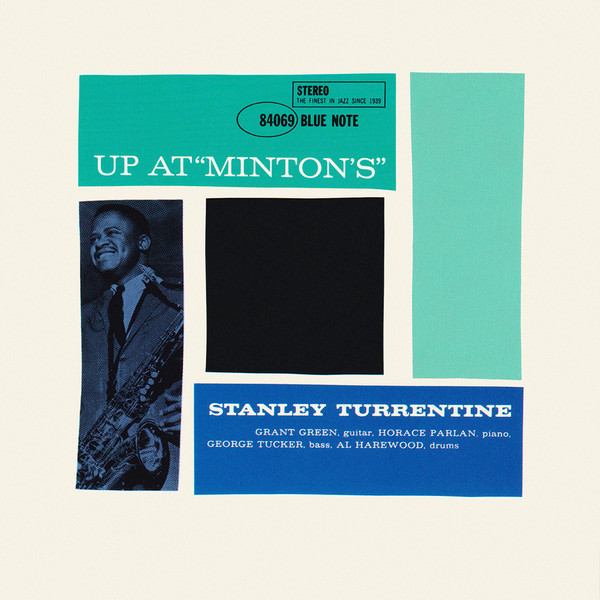 「Stanley Turrentine - Up At Minton's Vol. 1 (Blue Note) 1961」どす黒過ぎる演奏