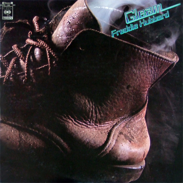 Freddie Hubbard – Gleam 日本盤オンリー Freddie Hubbard – Gleam（閃光）1975」クロスオーバー時代の快作