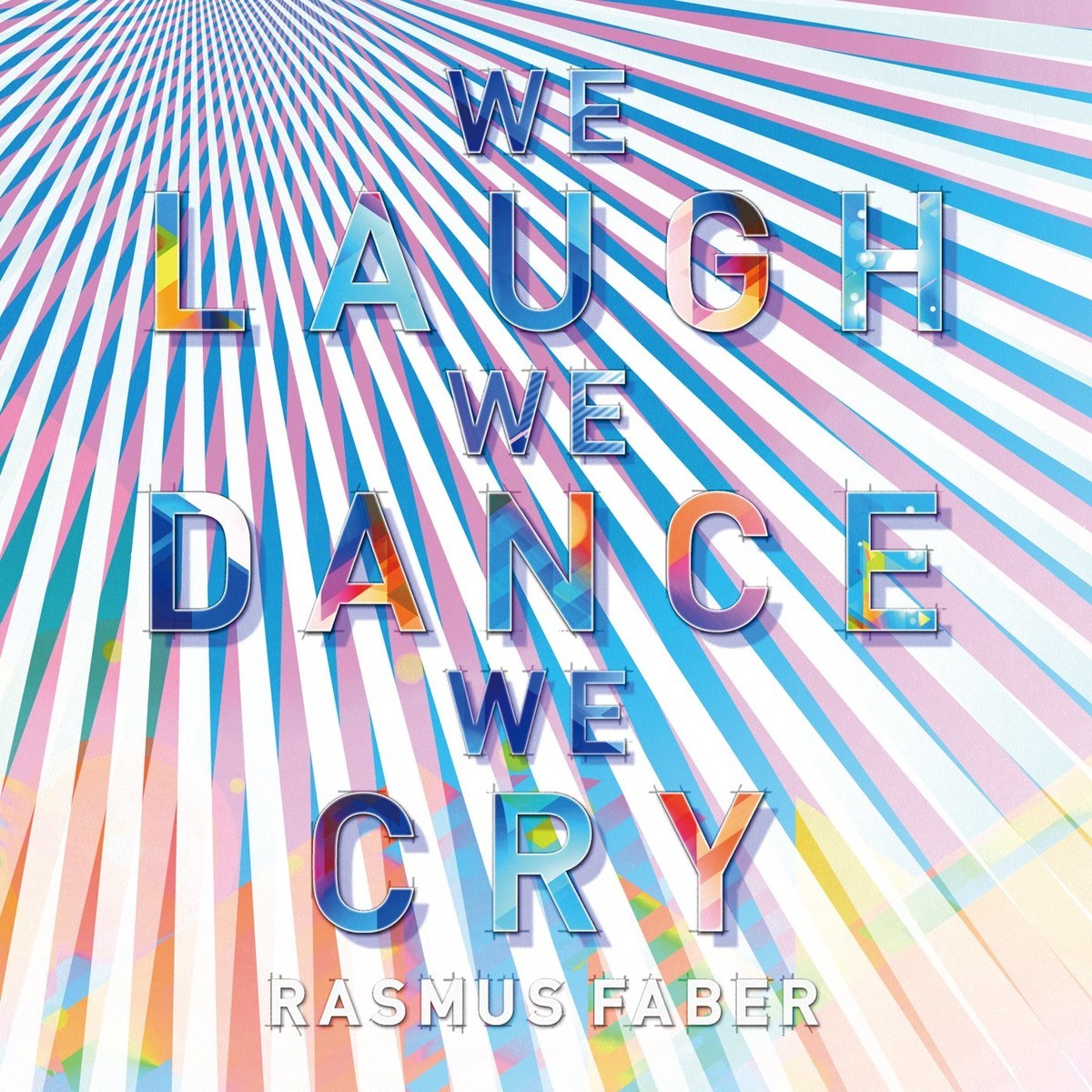 We Laugh We Dance We Cry