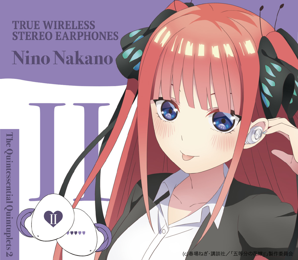 TRUE WIRELESS STEREO EARPHONES アニメ「五等分の花嫁∬」