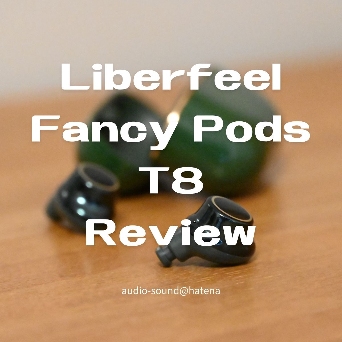 Liberfeel Fancy Pods T8