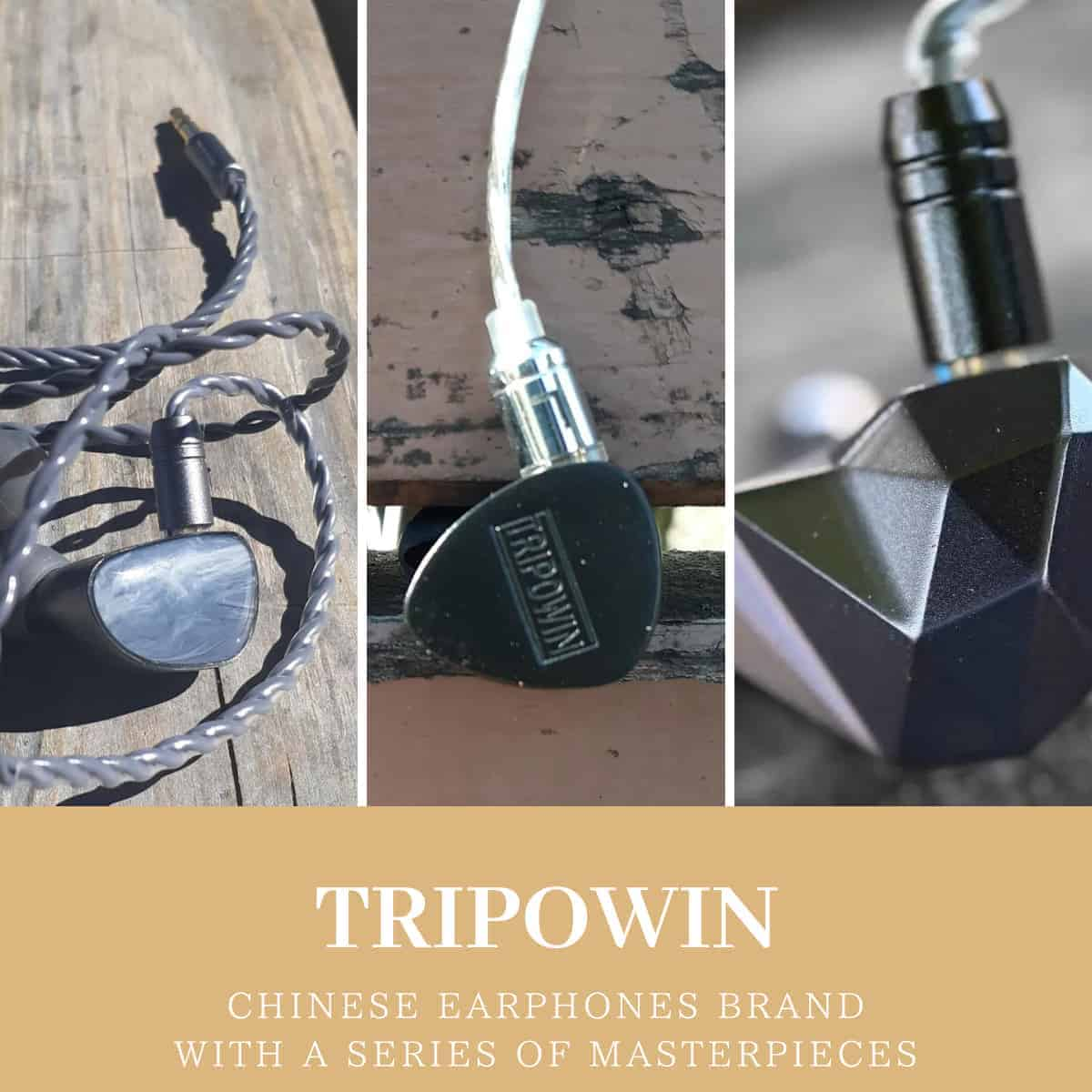 The Tripowin Collection 2023, a popular Chinese earphones brand with hidden strengths.