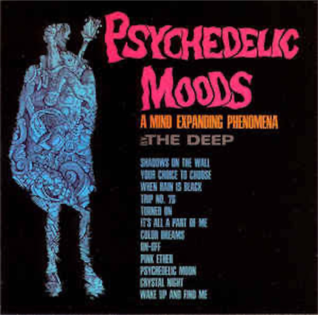 アート・デザイン・音楽 Psychedelic Moods 9-6 The Deep/Freak Scene〜3大ファーストサイケデリック〜（第