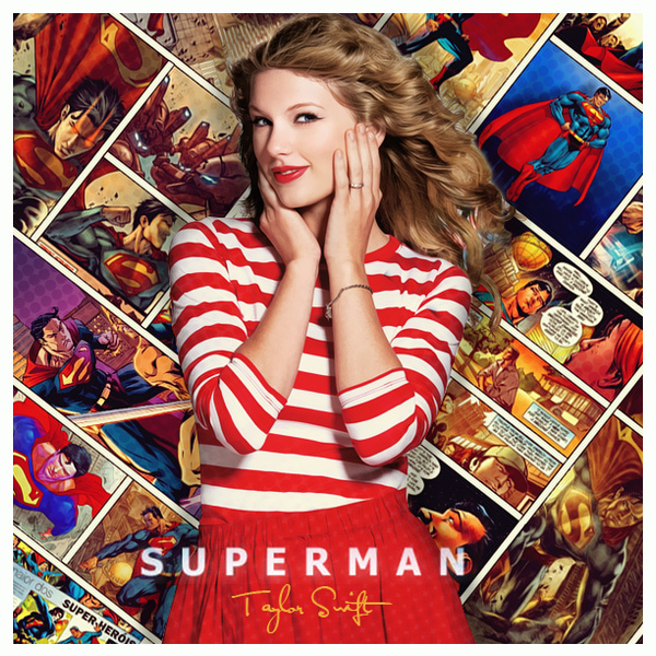 Superman / Taylor Swift - 洋楽きゅーぶ