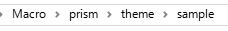 マクロフォルダ内の「prism」「theme」内に保存します。 マクロフォルダ内の「prism」「theme」内に保存します。