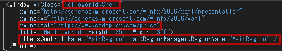 添付プロパテcal:RegionManager.RegionNameを「MainRegion」に設定します。 添付プロパテcal:RegionManager.RegionNameを「MainRegion」に設定します。