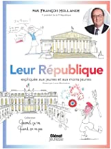 Quand ça va quand ça va pas - Leur République: Leur République expliquée aux jeunes et aux moins jeunes Relié =64 pages