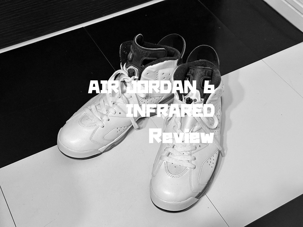 桜木花道モデル!エア ジョーダン6「INFRARED」をレビュー 桜木花道モデル!エア ジョーダン6「INFRARED」をレビュー