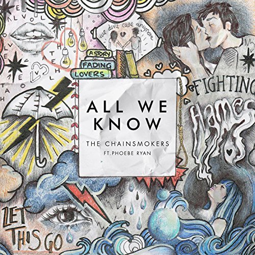 和訳 歌詞 All We Know The Chainsmokers チェインスモーカーズ Ft Phoebe Ryan Yougaku Times 和訳 歌詞 All We Know The Chainsmokers チェインスモーカーズ Ft Phoebe Ryan Yougaku Times