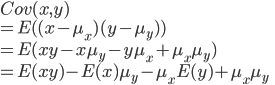  
 Cov(x,y)\\
 = E( (x - \mu_x)(y - \mu_y) ) \\
 = E(xy -x \mu_y - y \mu_x + \mu_x \mu_y ) \\
 = E(xy) - E(x) \mu_y - \mu_x E(y) + \mu_x \mu_y
