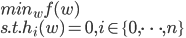 {
 {min}_w f(w) \\
 s.t. h_i (w) = 0, i \in \{0,\dots,n\}
}