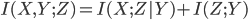 {
 I(X,Y;Z) = I(X;Z|Y) + I(Z;Y)
}