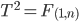 { \displaystyle  T^2 = F_{(1,n)}}
