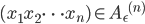 { \displaystyle (x_1 x_2 \dots x_n) \in {A_{\epsilon}}^{(n)} }
