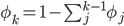 { \phi_k = 1 - \sum_j^{k-1} \phi_j}