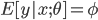 { E[y|x;\theta] = \phi}