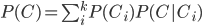 { P(C) = \sum_i^k P(C_i) P(C|C_i) }