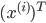 {(x^{( i )})^T}