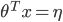 {\theta^T x = \eta}