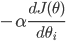 {- \alpha \frac{d J(\theta)}{d \theta_i}}
