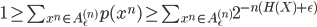 {1 \geq \sum_{x^n \in A_{\epsilon}^{(n)}} p(x^n) \geq \sum_{x^n \in A_{\epsilon}^{(n)}}  2^{-n(H(X) + \epsilon)} }