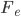 {F_e}