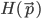 {H(\vec{p})}
