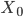 {X_0}