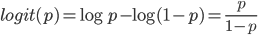 {logit(p) = \log p - \log(1-p) = \frac{p}{1-p}}