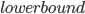 {lower bound}