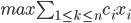 {max  \sum_{1 \leq k \leq n} c_i x_i }