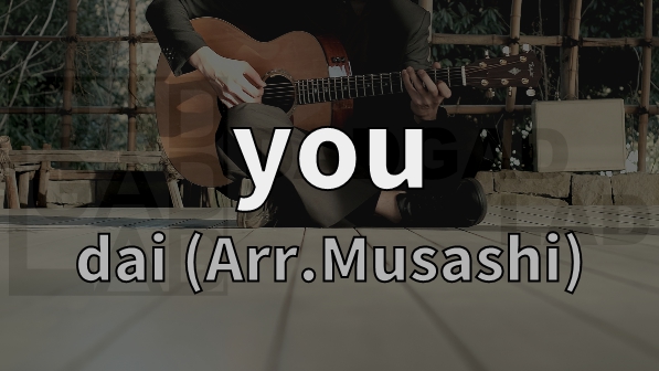 Dadgadチューニングで奏でられるソロギター名曲集 You ひぐらしのなく頃に Dai Arr Musashi Dadgadlad