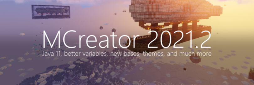 Mcreator Minecraft Mcreatorのバージョン2021 2がリリース アップデート情報 Nameko Ppppのゲーム攻略ブログ