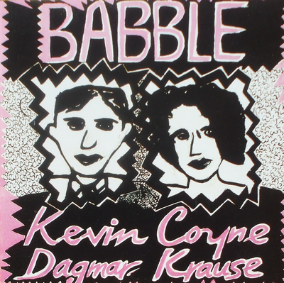 Kevin Coyne and Dagmar Krause 『Babble』 - 幻の猫たち 改訂版