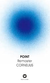 リマスター版発売記念感想 Cornelius - Point - pp響く音