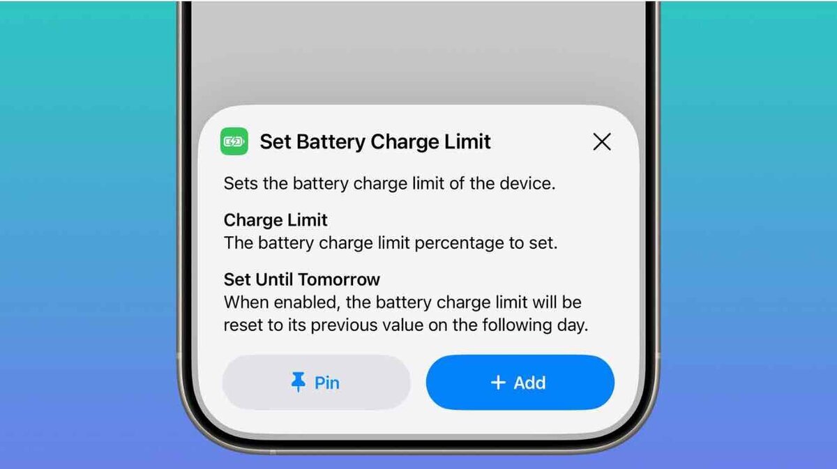iPhoneのショートカット画面に表示された「Set Battery Charge Limit(充電上限)」アクションの詳細画面。充電上限の割合指定と「Set Until Tomorrow」オプションが説明付きで表示され、下部に「Pin」と「Add」ボタンがある。