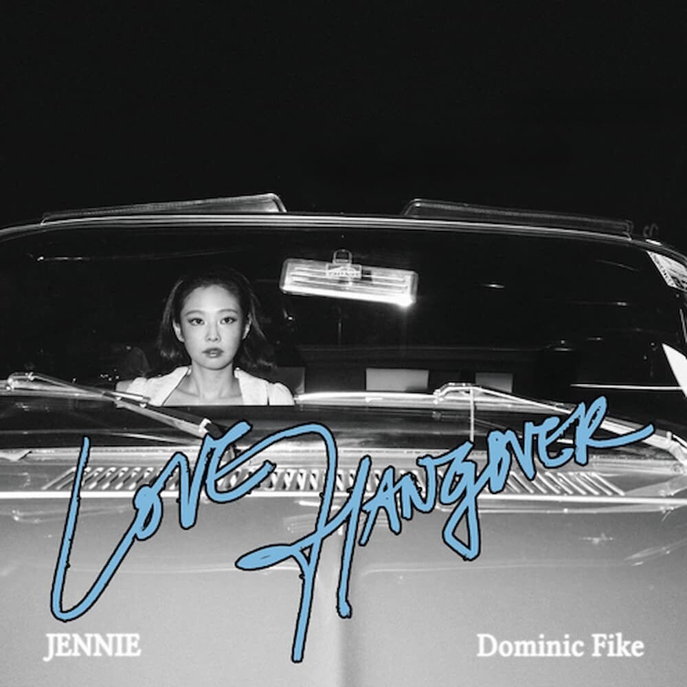 【歌詞和訳】JENNIE×Dominic Fike「Love Hangover」意味とカナルビ｜BLACKPINKジェニーの恋愛観が話題に