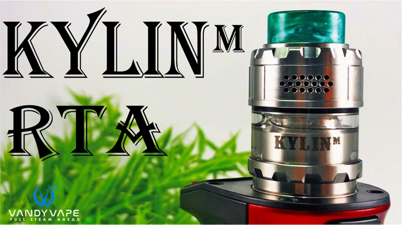 メッシュコイルで超ウマ爆煙アトマ Vandy Vape Kylin M Rta Vape Knick Knacks