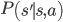 P\left(s'\mid s,a\right)