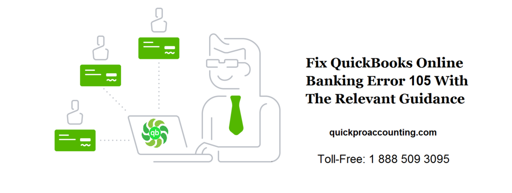 Fix QuickBooks 105 Banking Error With The Relevant Guidance - quickpro ...