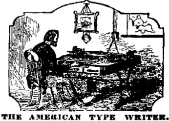 THE AMERICAN TYPE WRITER http://www.kanji.zinbun.kyoto-u.ac.jp/~yasuoka/QWERTY/1868-11-21.djvu